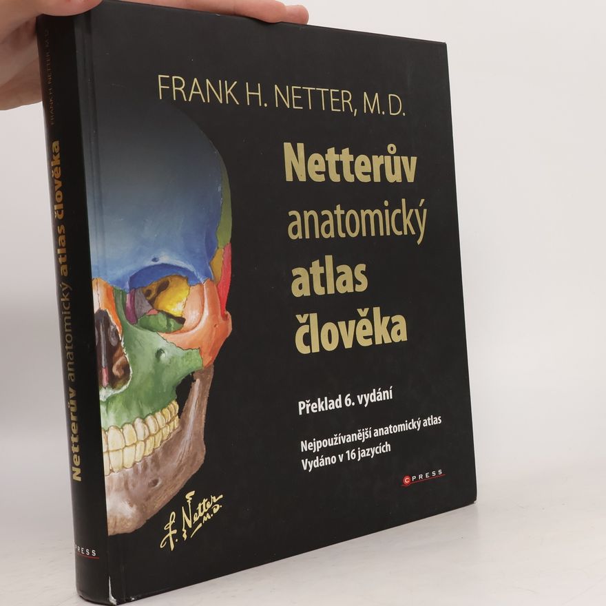 Frank H. Netter Netterův anatomický atlas člověka