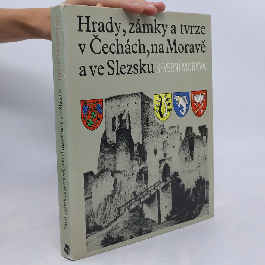 Various authors Hrady, zámky a tvrze v Čechách, na Moravě a ve Slezsku II. Severní Morava