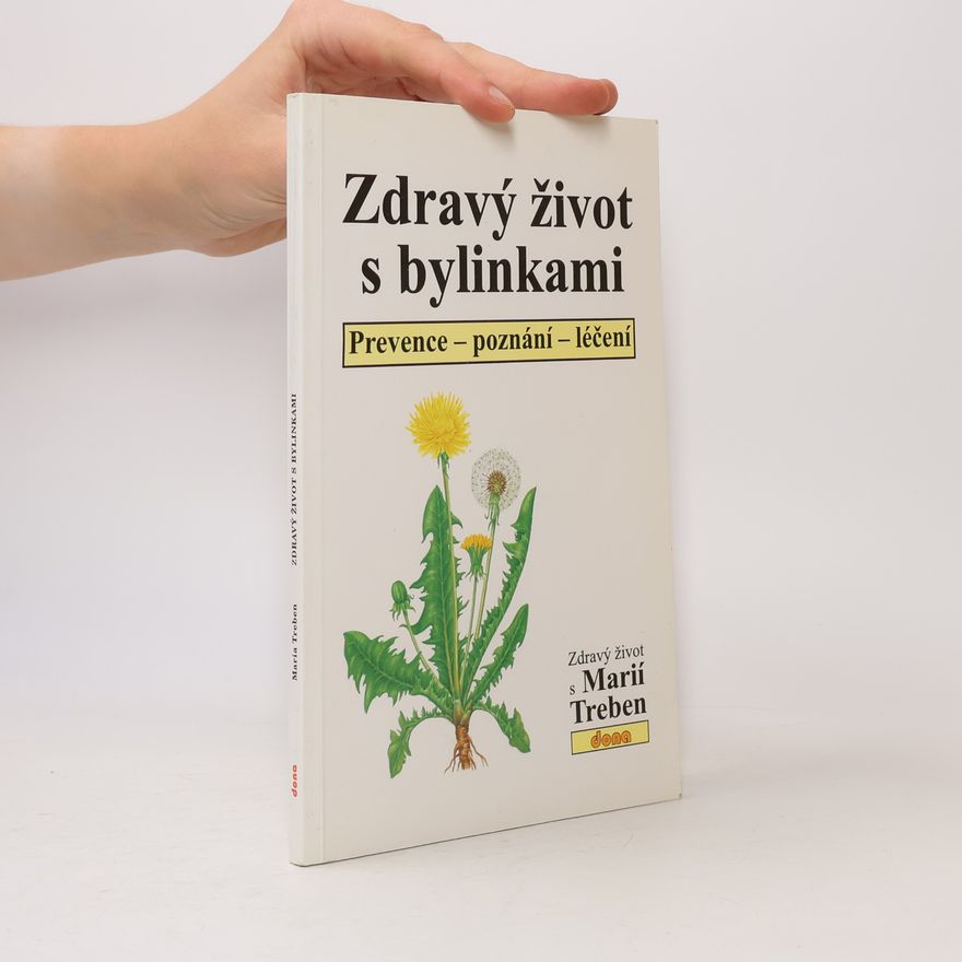Maria Treben Zdravý život s bylinkami