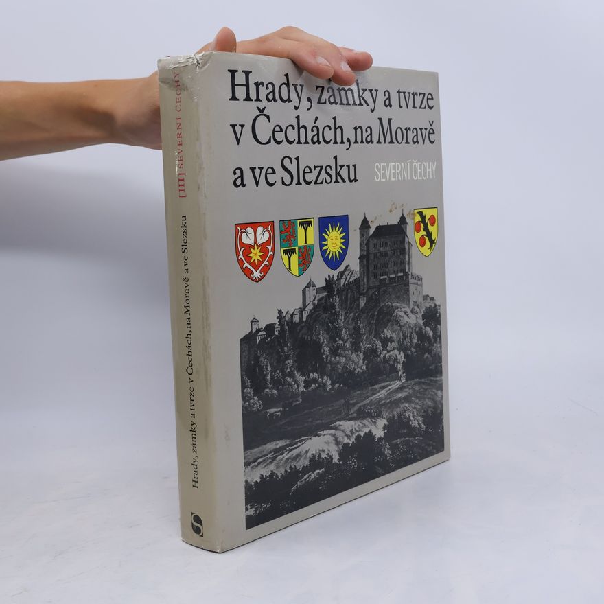 Ludvík Kopačka Hrady, zámky a tvrze v Čechách, na Moravě a ve Slezsku III. Severní Čechy