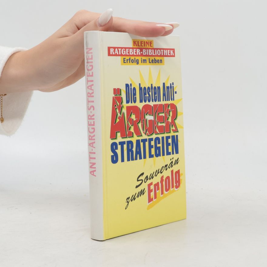 Heide Marie Karin Geiss Die besten Anti-Ärger-Strategien