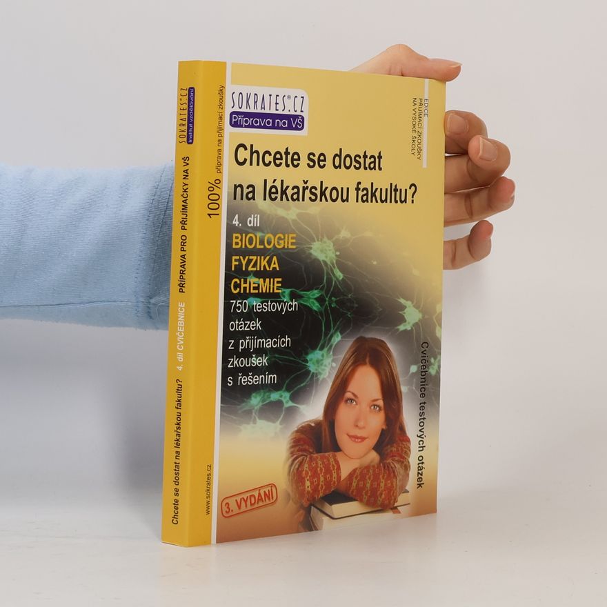 Iveta Fryšová Chcete se dostat na lékařskou fakultu? 4. Biologie, fyzika, chemie