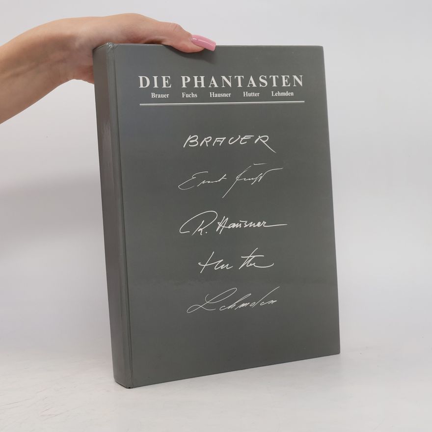Autorenkollektiv Die Phantasten. Brauer, Fuchs, Hausner, Hutter, Lehmden