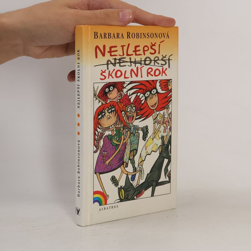 Barbara Robinson Nejlepší nejhorší školní rok ; Nejlepší vánoční hra