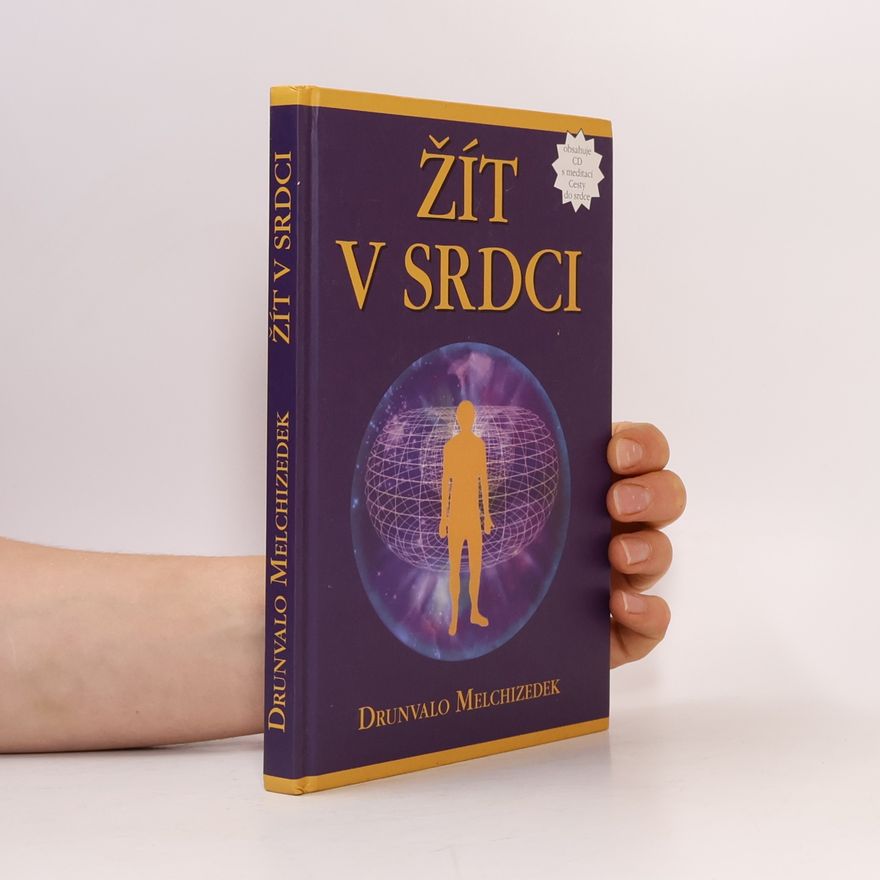 Drunvalo Melchizedek Žít v srdci