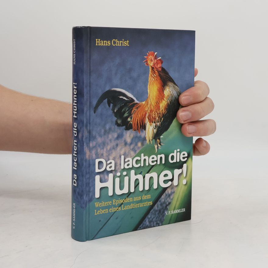Hans Christ Da lachen die Hühner!