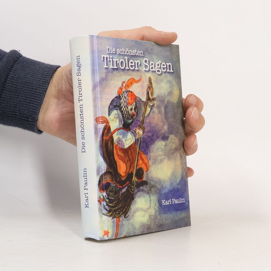 Karl Paulin Die schönsten Tiroler Sagen