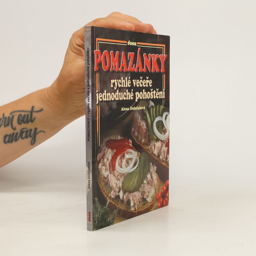 Alena Doležalová Pomazánky: Rychlé večeře, jednoduché pohoštění
