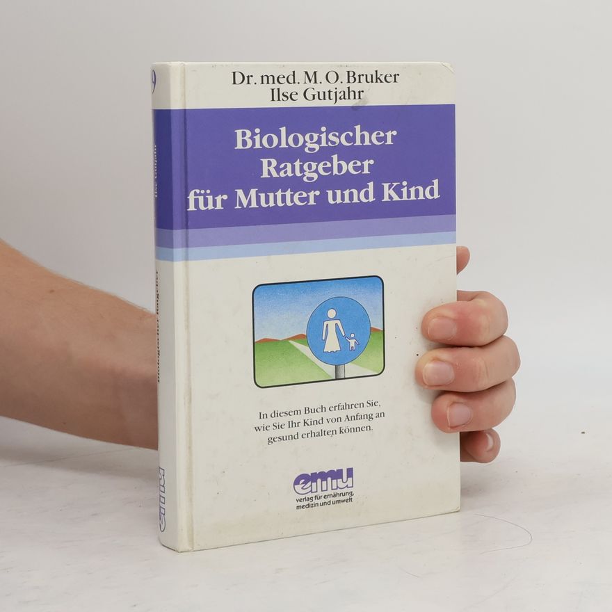 Max Otto Bruker Biologischer Ratgeber für Mutter und Kind