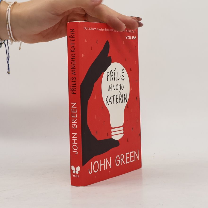 John Green Příliš mnoho Kateřin