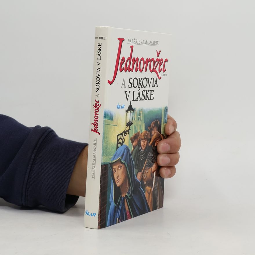 Marie Valérie Alma Jednorožec a sokovia v láske III.