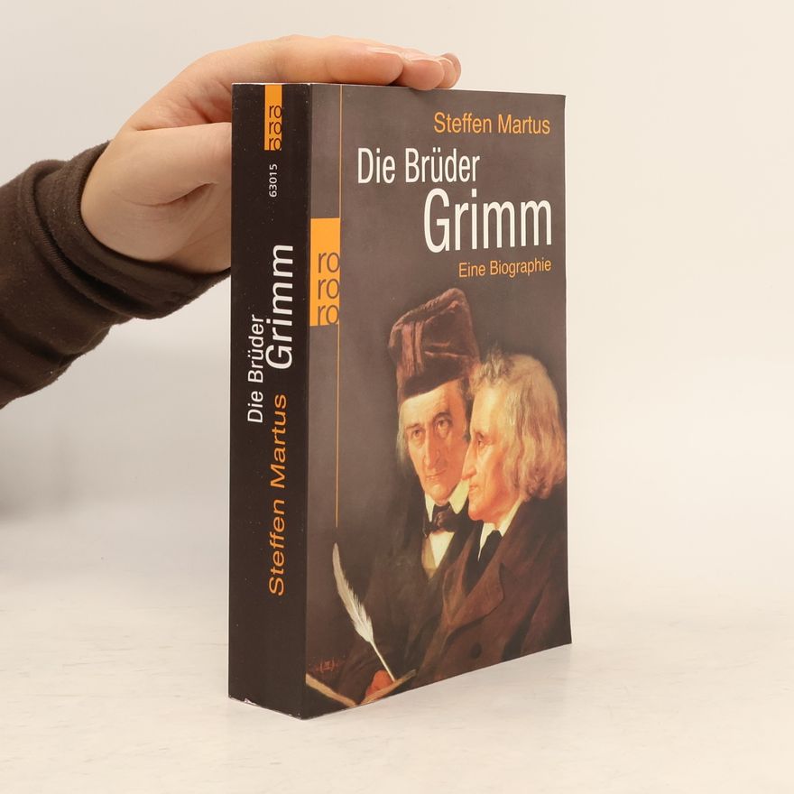 Steffen Martus Rowohlt Monographie: Die Brüder Grimm