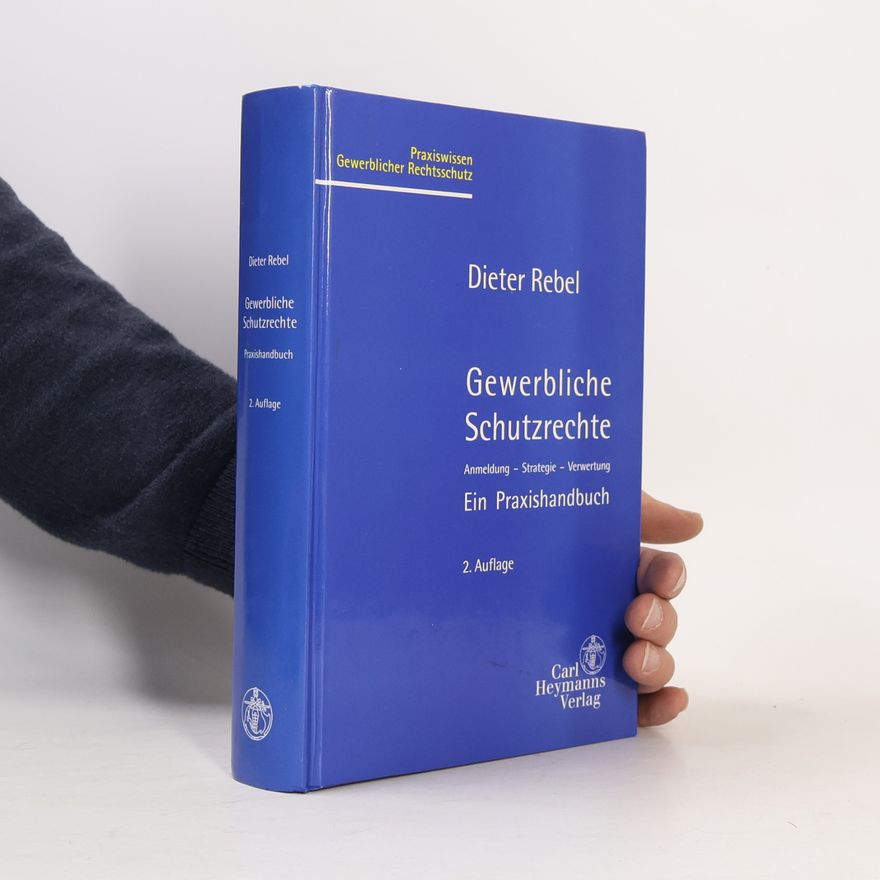Dieter Rebel Gewerbliche Schutzrechte