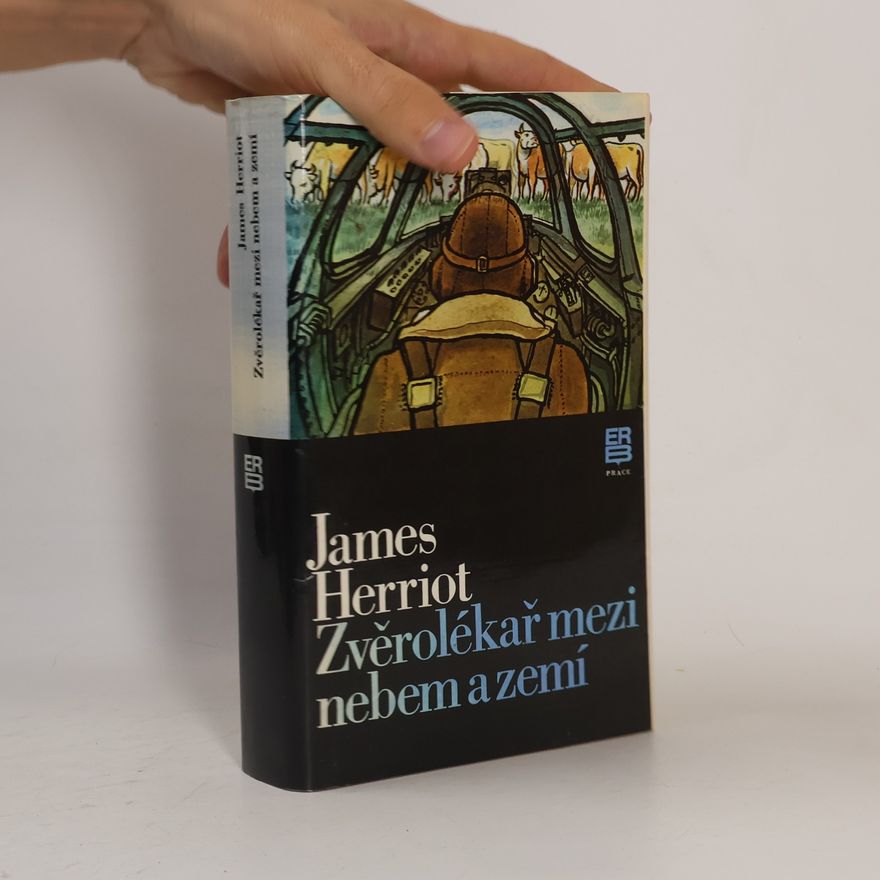 James Herriot Zvěrolékař mezi nebem a zemí
