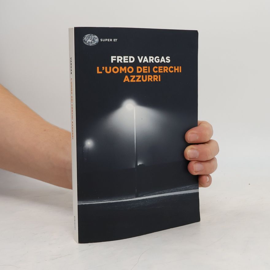 Fred Vargas L’uomo dei cerchi azzurri
