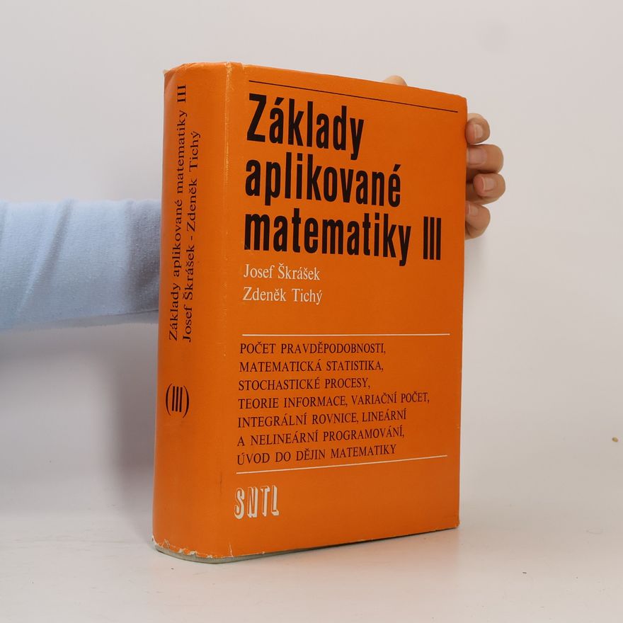 Zdeněk Tichý Základy aplikované matematiky III