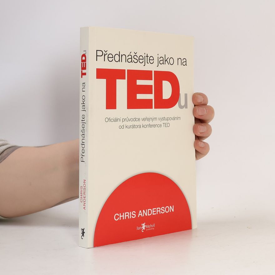 Chris Anderson Přednášejte jako na TEDu