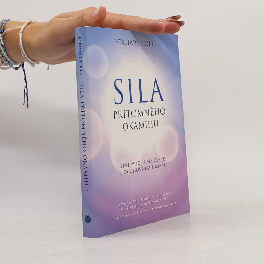 Eckhart Tolle Síla prítomného okamihu