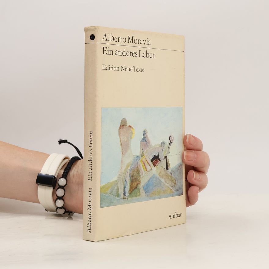 Alberto Moravia Ein anderes Leben