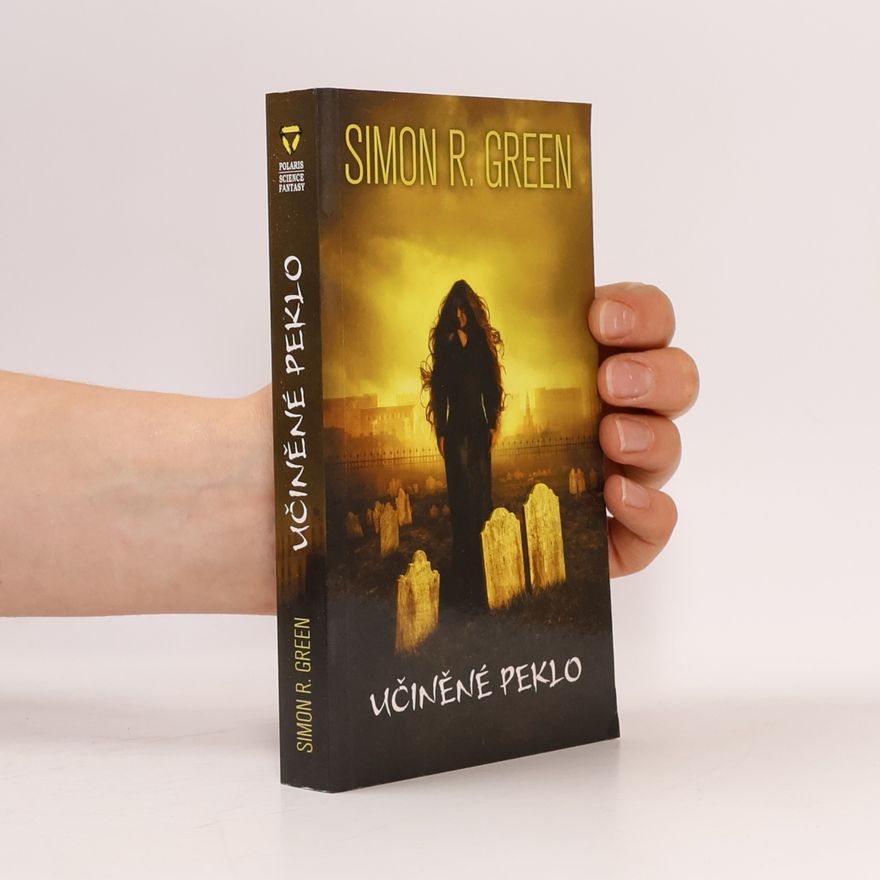 Simon Richard Green Učiněné peklo