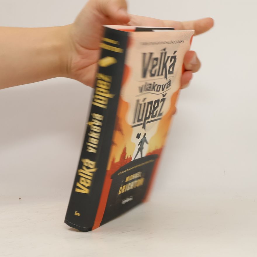 Michael Crichton Veľká vlaková lúpež