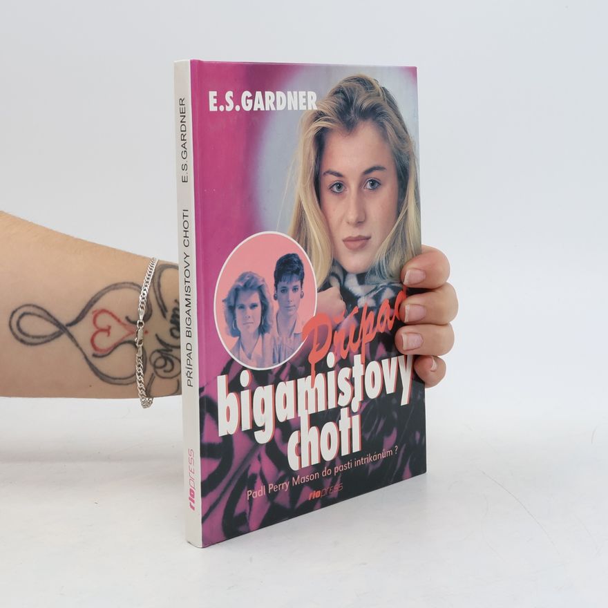 Erle Stanley Gardner Případ bigamistovy choti