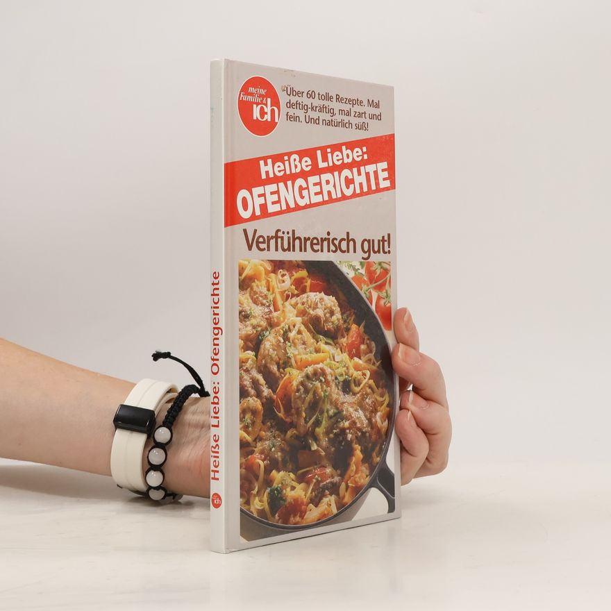 Various authors Heiße Liebe. Ofengerichte