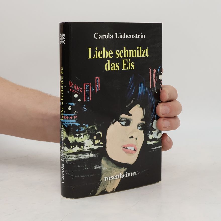 Carola Liebenstein Liebe schmilzt das Eis