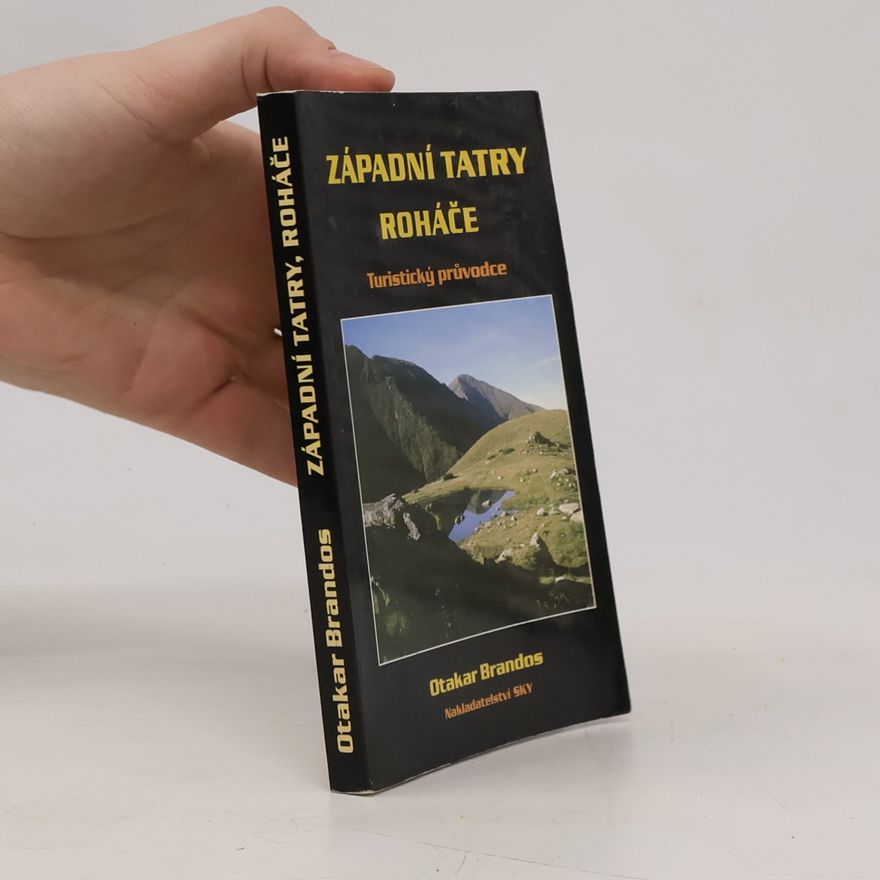 Otakar Brandos Západní Tatry - Roháče : turistický průvodce