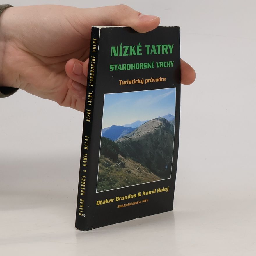 Kamil Balaj Nízké Tatry ; Starohorské vrchy: Turistický průvodce (s mapou)