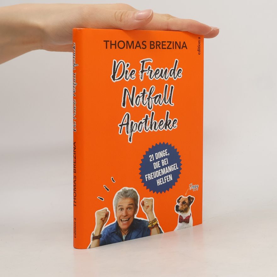Thomas Brezina Die Freude Notfall Apotheke