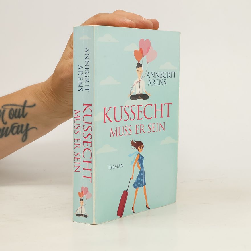 Annegrit Arens Kussecht muss er sein