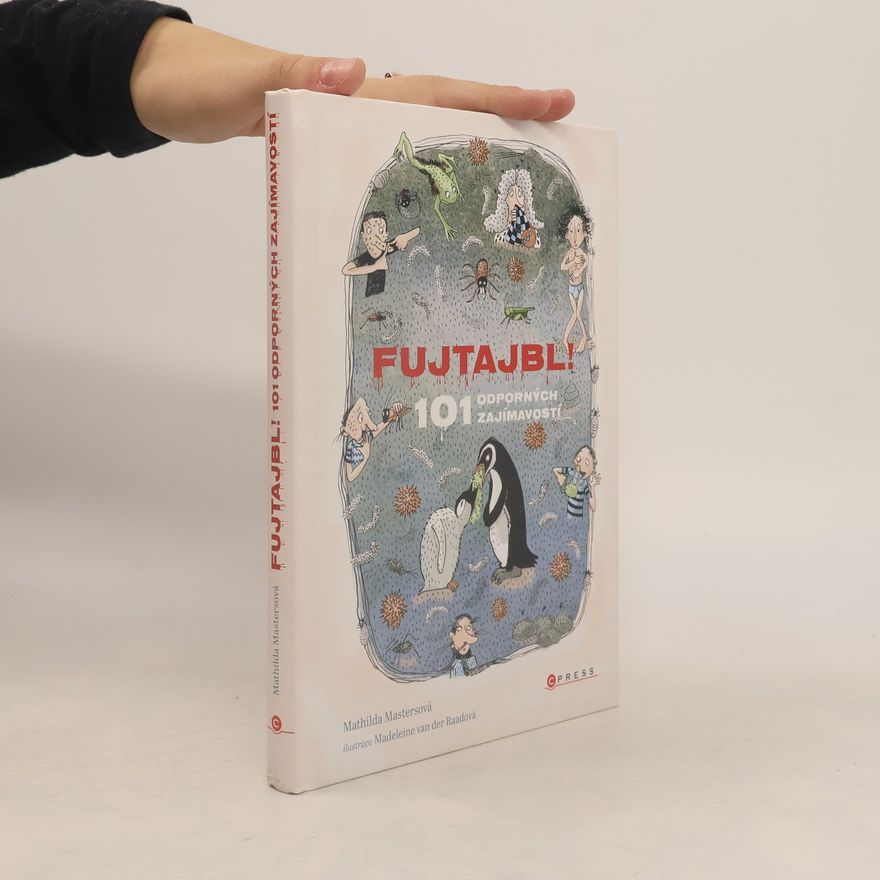 Madeleine van der Raad Fujtajbl! 101 odporných zajímavostí