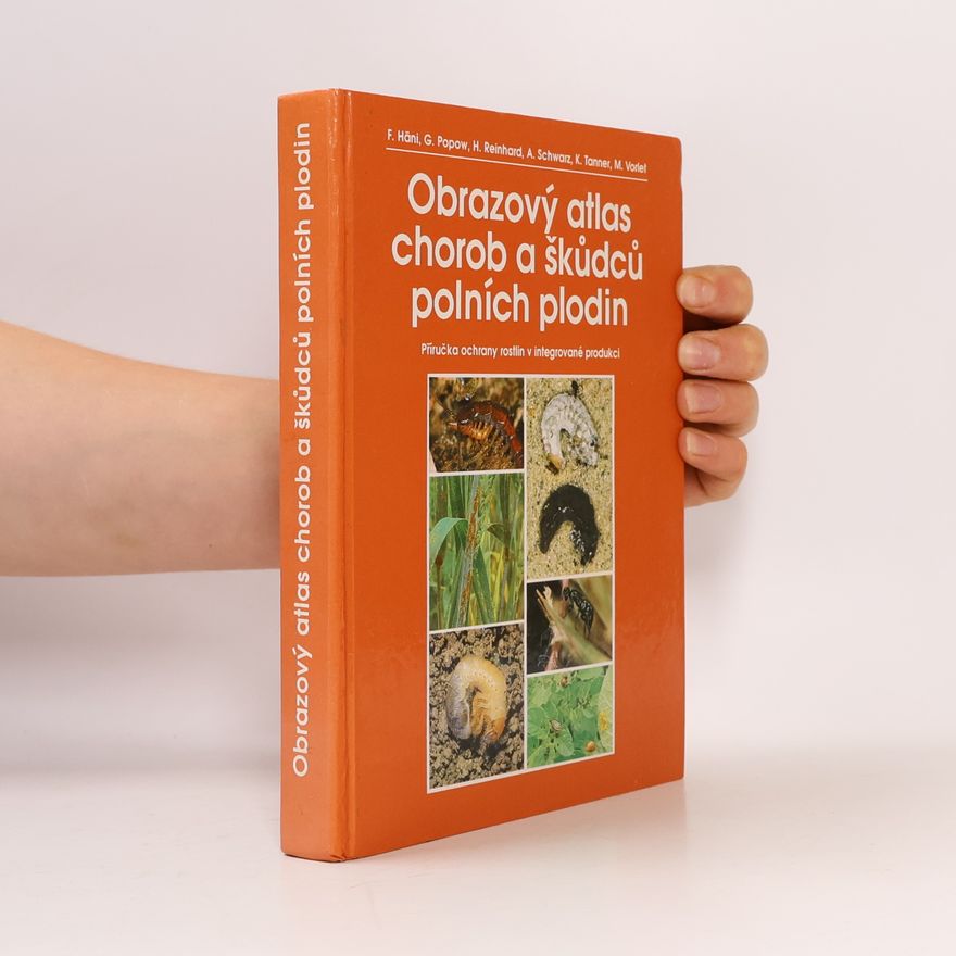 Fritz Häni Obrazový atlas chorob a škůdců polních plodin