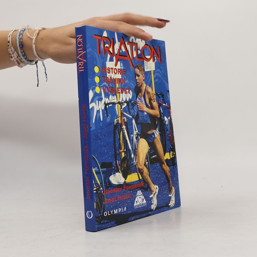 Jaroslav Formánek Triatlon: Historie, trénink, výsledky