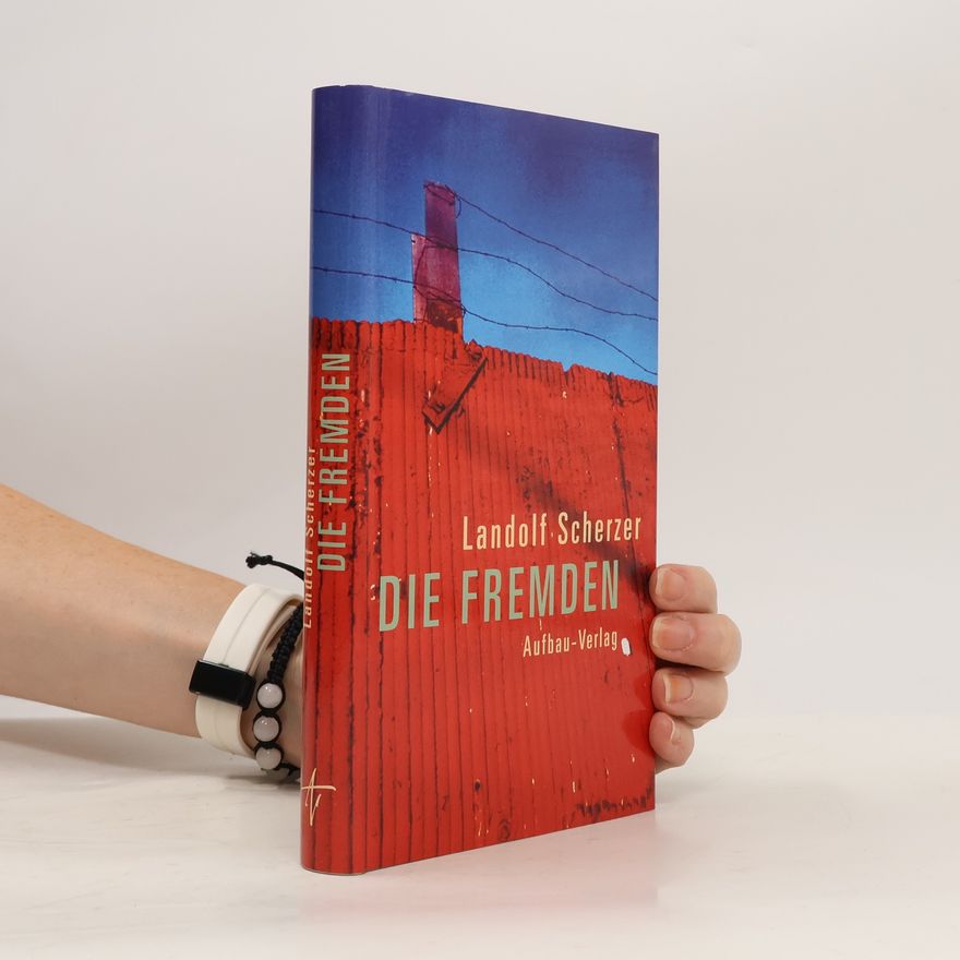 Landolf Scherzer Die Fremden