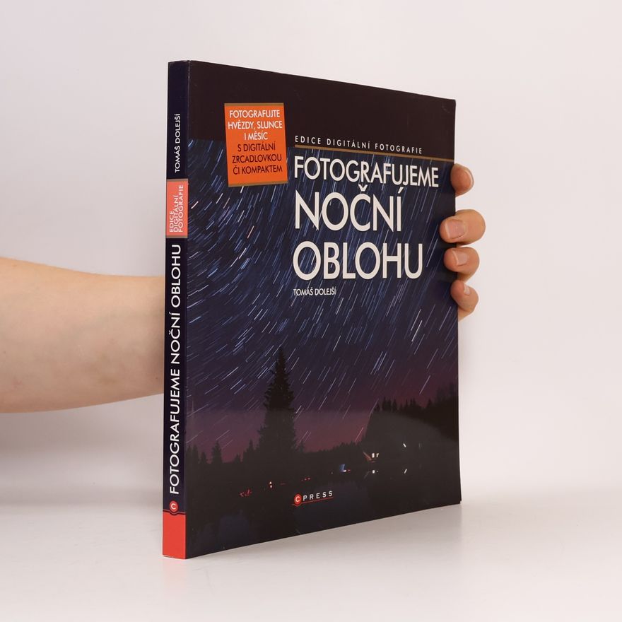 Tomáš Dolejší Fotografujeme noční oblohu