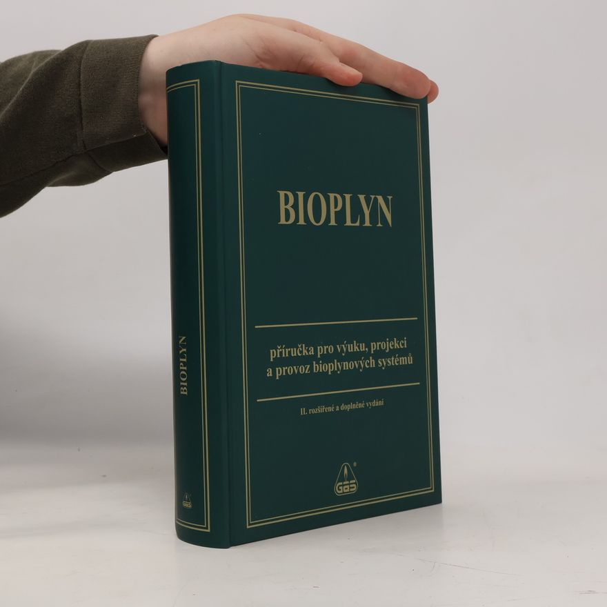 František Straka Bioplyn.příručka pro výuku, projekci a provoz bioplynových systémů