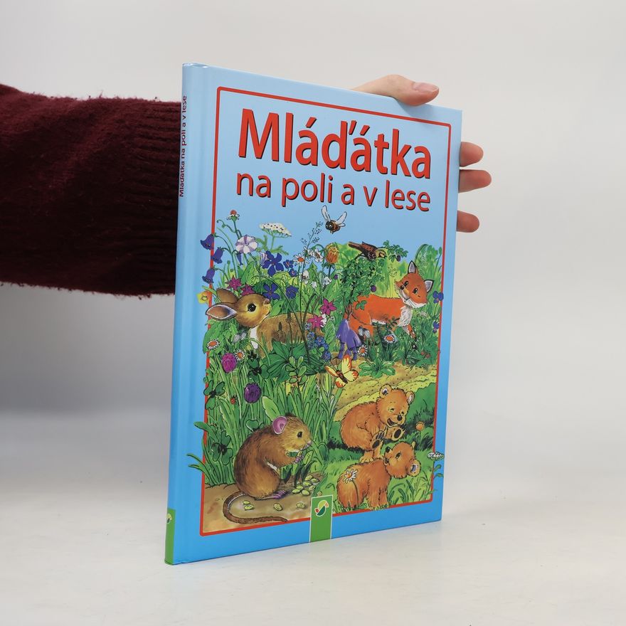 Autorenkollektiv Mláďatká na poli a v lese