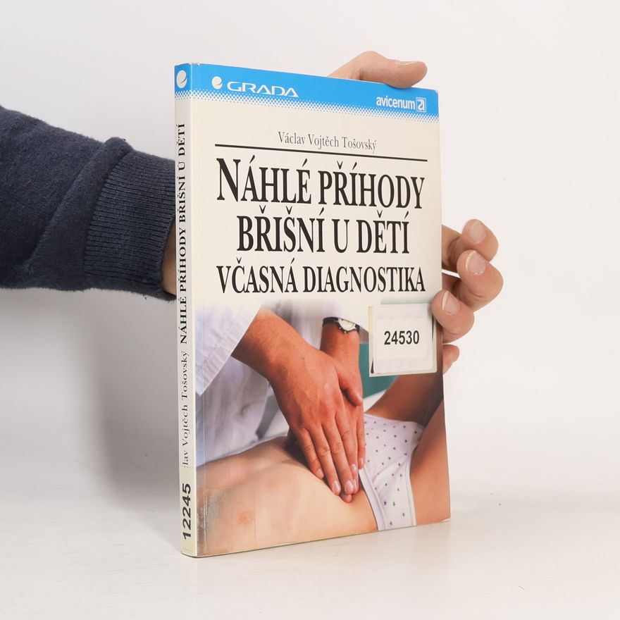 Václav Tošovský Náhlé příhody břišní u dětí : včasná diagnostika
