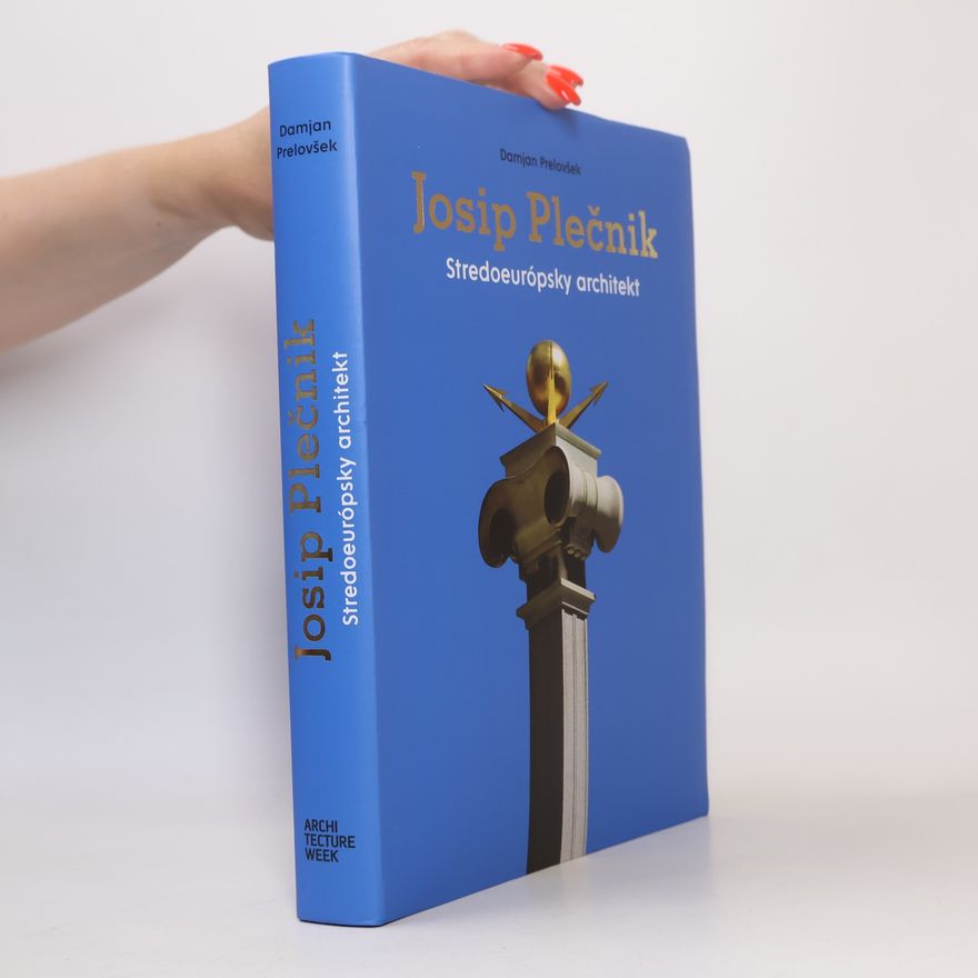 Damjan Prelovšek Josip Plečnik