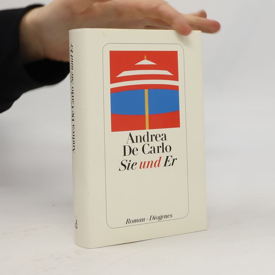 Andrea De Carlo Sie und Er