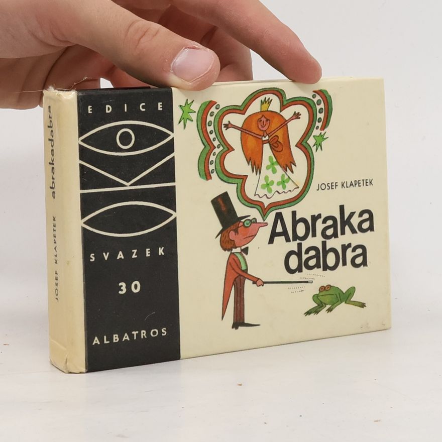 Josef Klapetek Abraka dabra