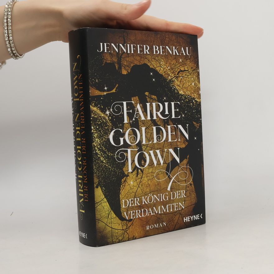 Jennifer Benkau Fairiegolden Town – Der König der Verdammten