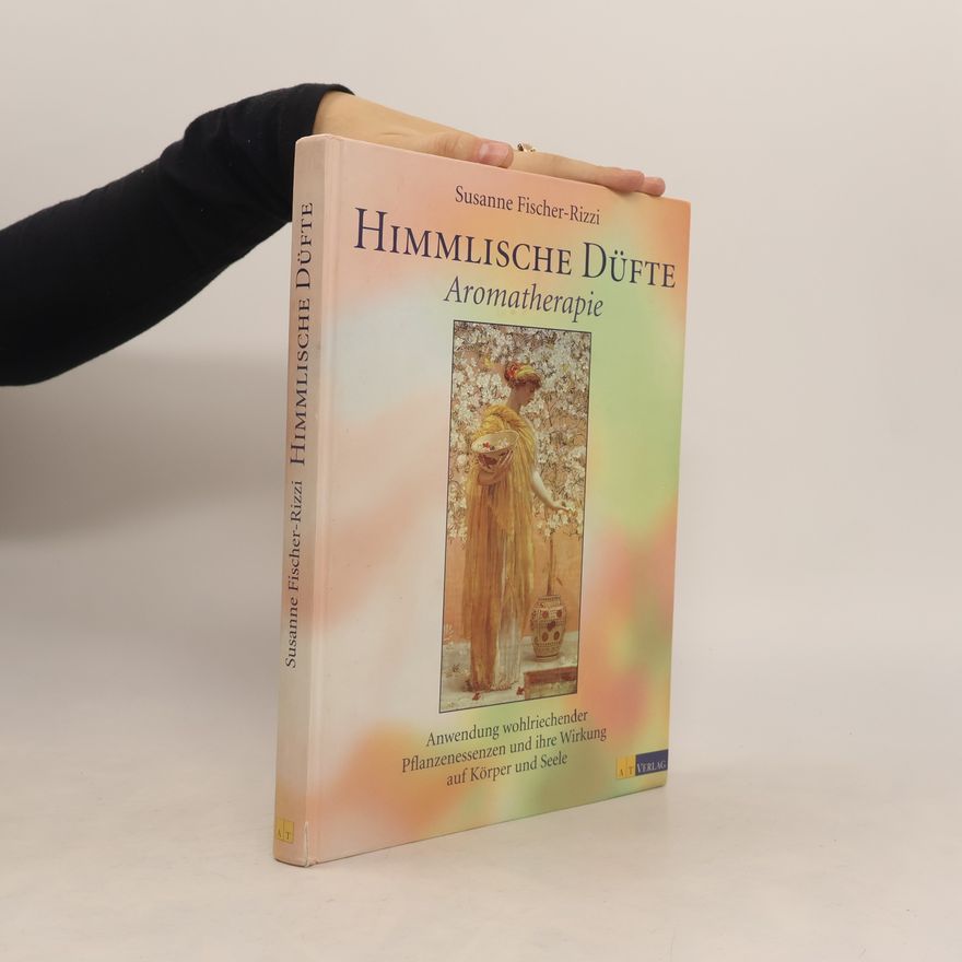 Susanne Fischer-Rizzi Himmlische Düfte