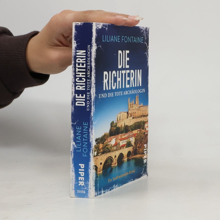 Liliane Fontaine Die Richterin und die tote Archäologin