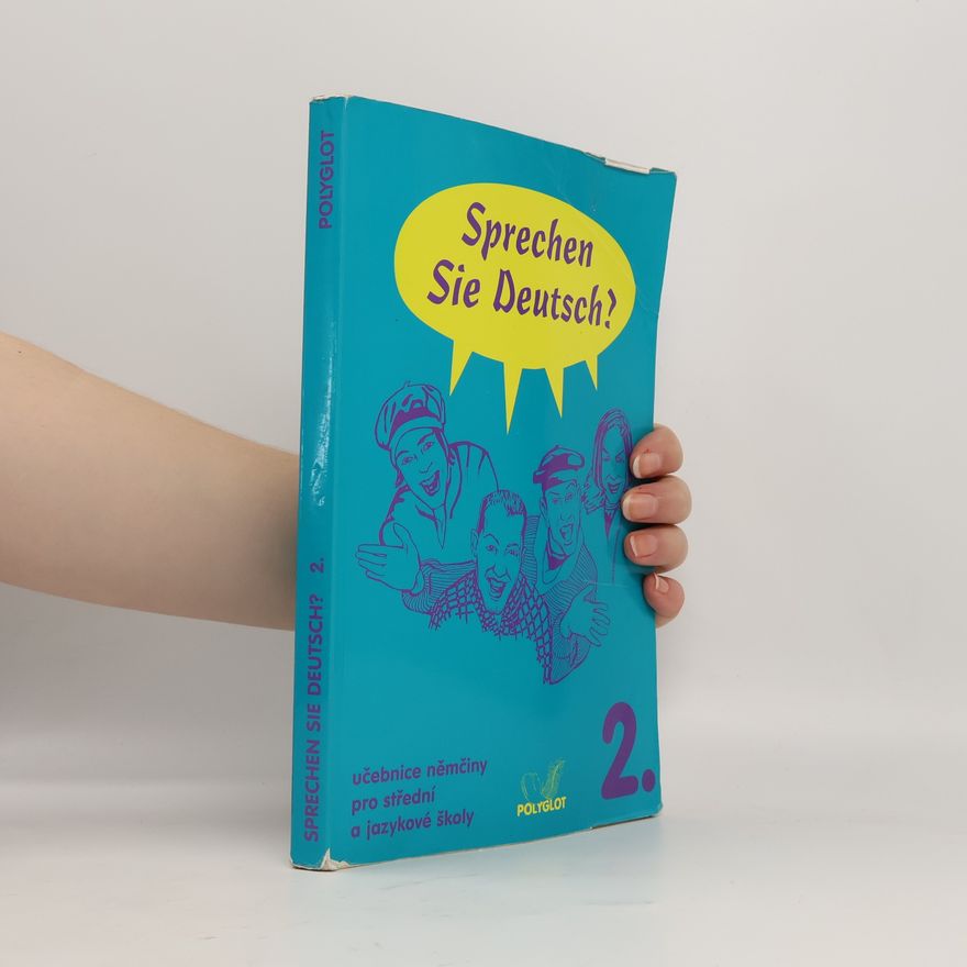 Lucie Brožíková Sprechen Sie Deutsch? : učebnice němčiny pro střední a jazykové školy. [Sv.] 2., Kniha pro studenty