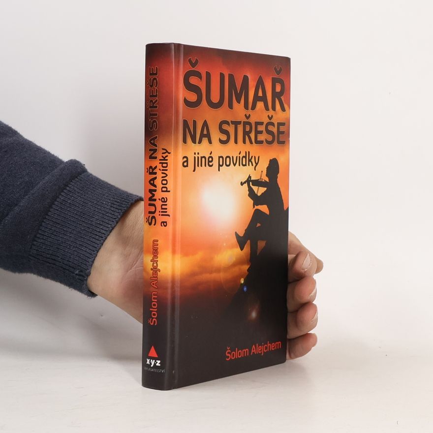 Sholem Aleichem Šumař na střeše a jiné povídky