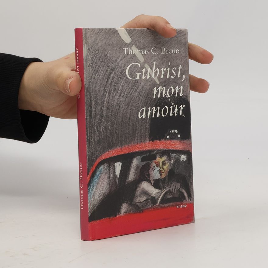 Thomas C. Breuer Gubrist, mon amour
