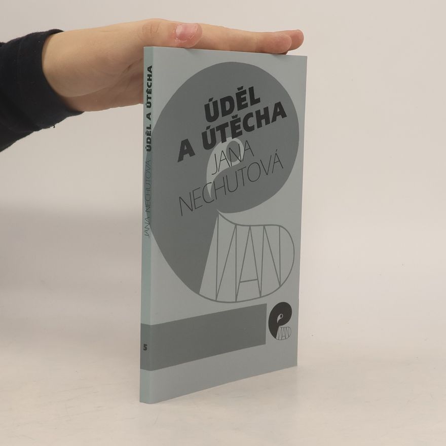 Jana Nechutová Úděl a útěcha